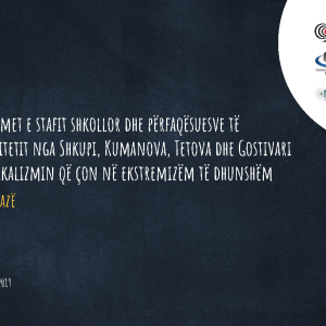 Studim bazë: Perceptimet e stafi t shkollor dhe përfaqësuesve të komunitetit nga Shkupi, Kumanova, Tetova dhe Gostivari për radikalizmin që çon në ekstremizëm të dhunshëm